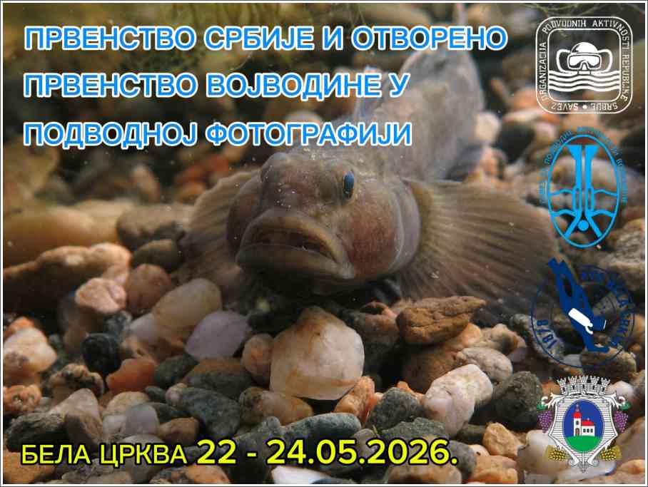 PRVENSTVO REPUBLIKE SRBIJE OTVORENO PRVENSTVO VOJVODINE U PODVODNOJ FOTOGRAFIJI 2026