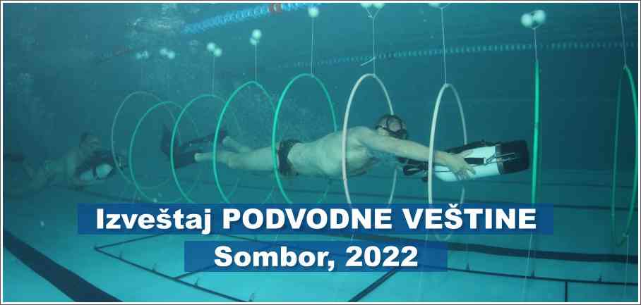 Izveštaj sa takmičenja - Podvodne veštine - Sombor 2022
