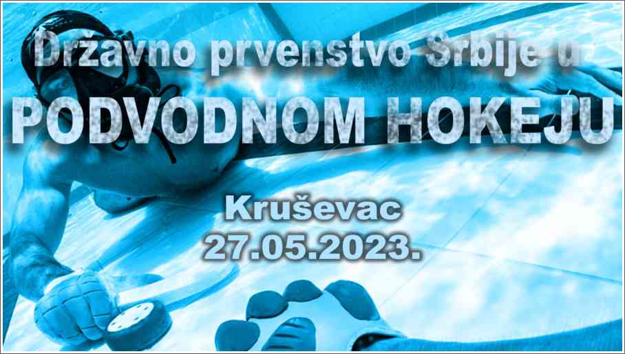 Poziva na državno prvenstvo Srbije u podvodnom hokeju - Kruševac, 27.05.2023