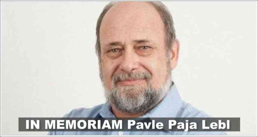 IN MEMORIAM Pavle Paja Lebl