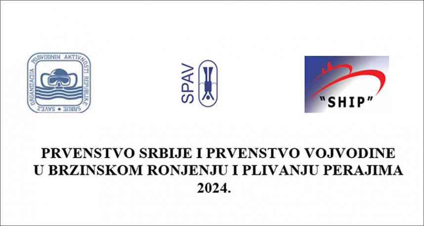 PRVENSTVO SRBIJE I PRVENSTVO VOJVODINE U BRZINSKOM RONJENJU I PLIVANJU PERAJIMA 2024.