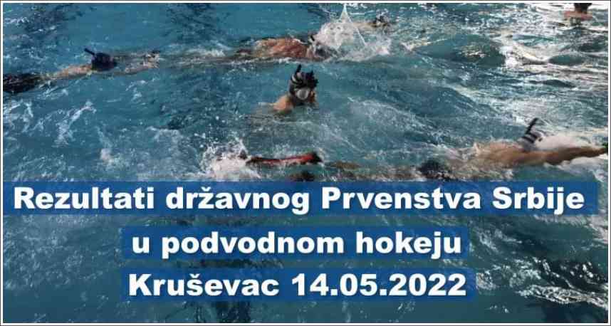 Rezultati državnog prvenstva Srbije u podvodnom hokeju - Kruševac, 14.05.2022