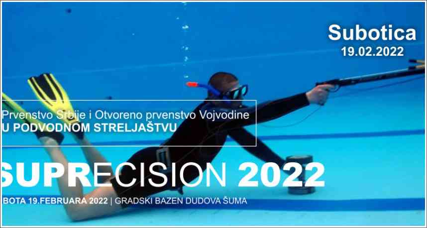 SUPRECISION 2022 - Subotica 19.02.2022 SUPRECISION 2022 - Subotica 19.02.2022
